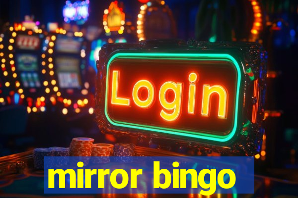 mirror bingo